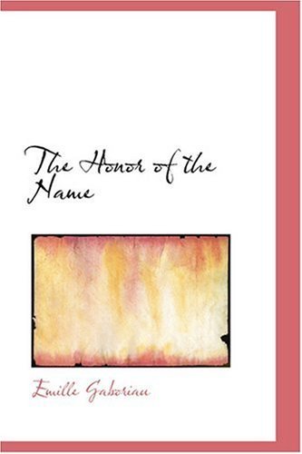 Cover for Emile Gaboriau · The Honor of the Name (Hardcover bog) (2008)