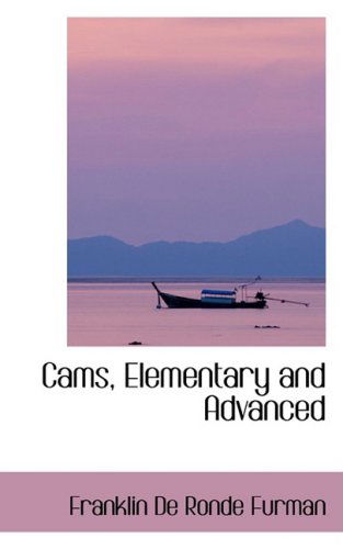 Cover for Franklin De Ronde Furman · Cams, Elementary and Advanced (Paperback Book) (2008)