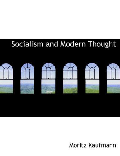 Cover for Moritz Kaufmann · Socialism and Modern Thought (Hardcover Book) [Large Print, Lrg edition] (2008)