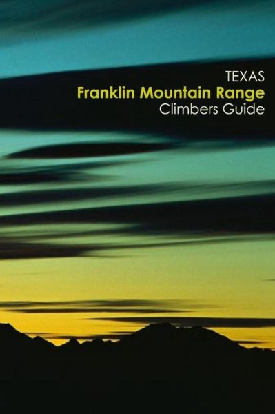 Cover for Lowell Stevenson · Texas Franklin Mountain Range Climbing Guide (Paperback Book) (2009)