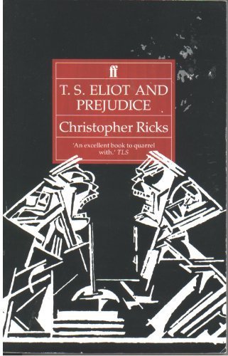 Cover for Christopher Ricks · T. S. Eliot and Prejudice (Paperback Book) [Main edition] (1994)