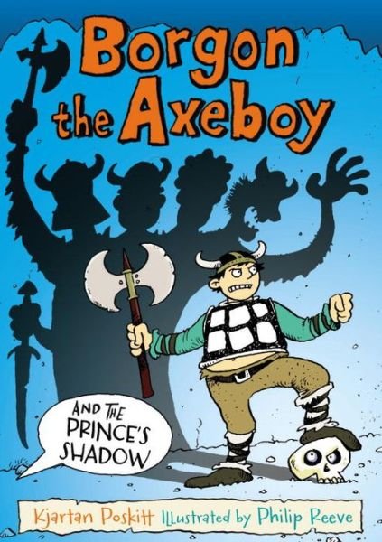 Cover for Kjartan Poskitt · Borgon the Axeboy and the Prince's Shadow (Paperback Book) [Main edition] (2015)