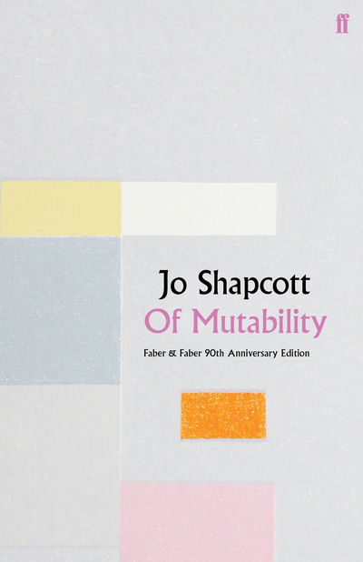 Cover for Jo Shapcott · Of Mutability (Gebundenes Buch) [Main edition] (2019)