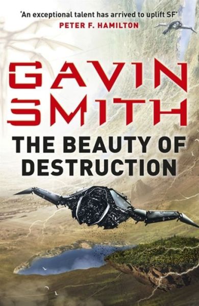 Cover for Gavin G. Smith · The Beauty of Destruction (Paperback Book) (2016)