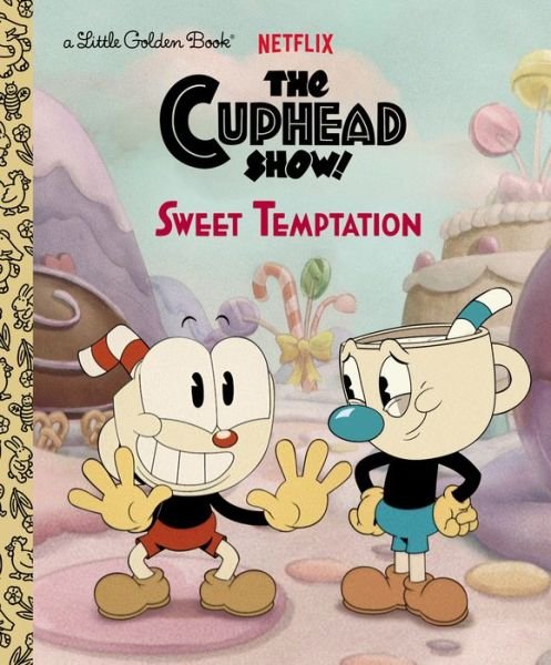 Cover for Golden Books · Sweet Temptation (The Cuphead Show!) - Little Golden Book (Hardcover Book) (2023)