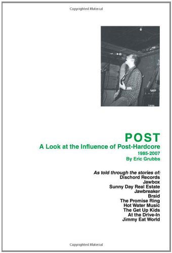Cover for Eric Grubbs · Post: a Look at the Influence of Post-hardcore-1985?2007 (Paperback Book) (2008)