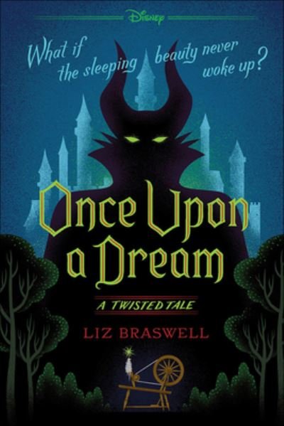 Cover for Liz Braswell · Once Upon A Dream (Turtleback School &amp; Library Binding Edition) (Twisted Tale) (Hardcover Book) [Turtleback School &amp; Library Binding edition] (2017)