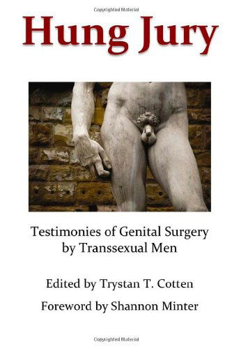 Cover for Trystan Theosophus Cotten · Hung Jury: Testimonies of Genital Surgery by Transsexual men (Paperback Book) (2012)