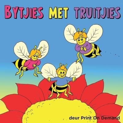 Cover for Print on Demand · Bytjies Met Truitjies (Taschenbuch) (2021)