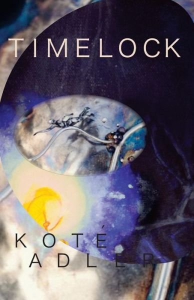 Cover for Kote T Adler · Timelock (Pocketbok) (2015)