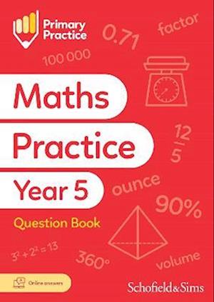 Primary Practice Maths Year 5 Question Book, Ages 9-10 - Sims, Schofield & - Bøger - Schofield & Sims Ltd - 9780721717357 - 30. juni 2023