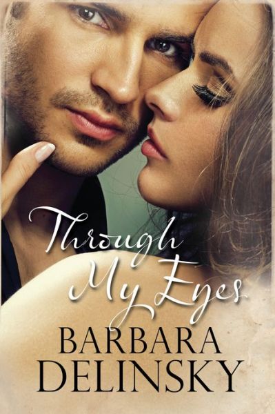 Cover for Barbara Delinsky · Through My Eyes (Hardcover Book) [First World Hardcover edition] (2015)