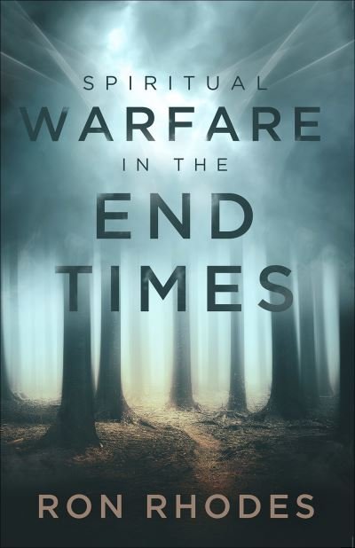 Cover for Ron Rhodes · Spiritual Warfare in the End Times (Book) (2020)