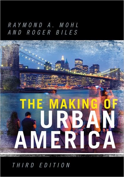 Cover for Jbmg · The Making of Urban America (Paperback Bog) [Third edition] (2011)