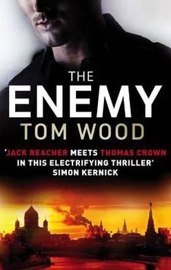 The Enemy - Victor - Tom Wood - Books - Little, Brown Book Group - 9780751545357 - May 24, 2012