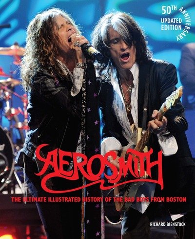 Cover for Aerosmith · Aerosmith. 50th Anniversary Updated Edition: The Ultimate Illustrated History Of The Bad Boys From Boston Hardcover (Bog) (2020)
