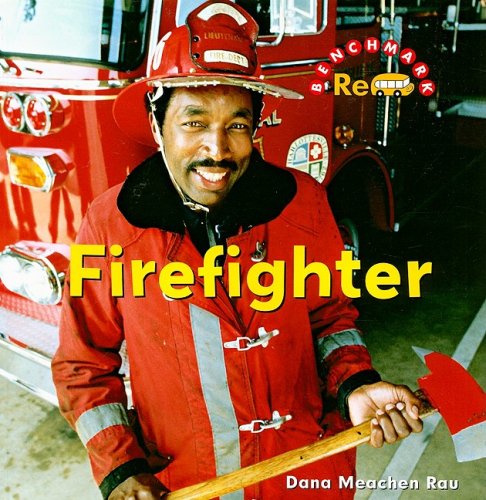 Cover for Dana Meachen Rau · Firefighter (Benchmark Rebus: Jobs in Town: Level B) (Paperback Book) (2008)