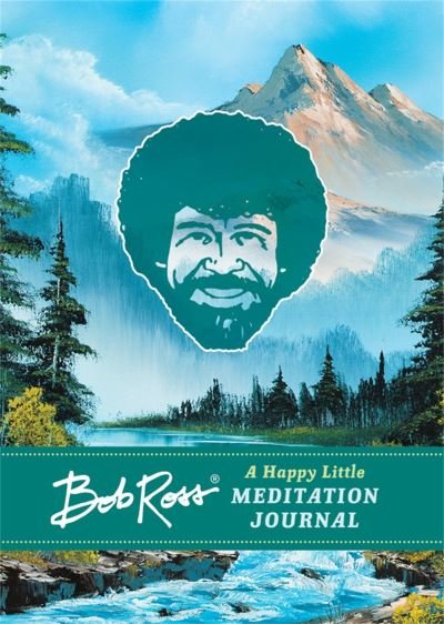 Cover for Robb Pearlman · Bob Ross: A Happy Little Meditation Journal (Hardcover Book) (2022)