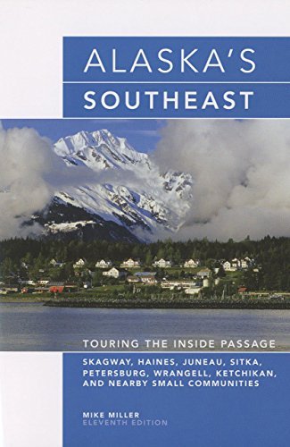 Cover for Mike Miller · Alaska's Southeast: Touring The Inside Passage (Paperback Book) [Eleventh edition] (2008)