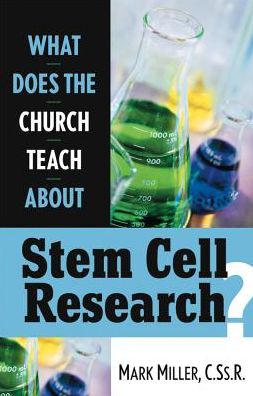 Cover for Mark Miller · What does the church teach about stem cell research? (Book) (2004)