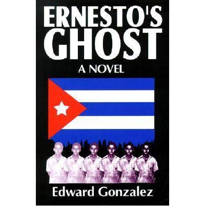 Cover for Edward Gonzalez · Ernesto's Ghost (Hardcover Book) (2002)