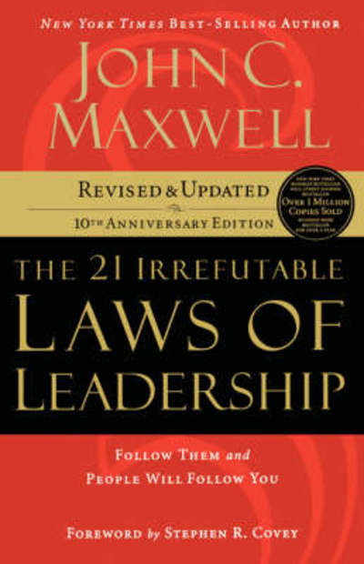 Cover for John C. Maxwell · The 21 Irrefutable Laws of Leadership: Follow Them and People Will Follow You (Paperback Book) [ITPE edition] (2007)