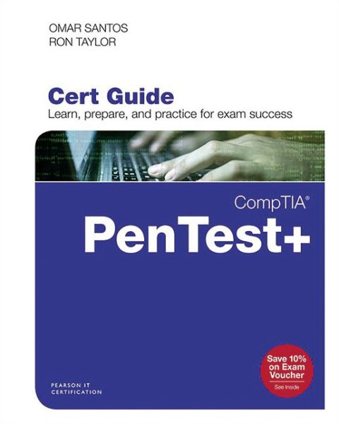 Cover for Omar Santos · CompTIA PenTest+ PT0-001 Cert Guide - Certification Guide (Book) (2018)