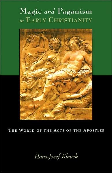 Cover for Hans Josef Klauck · Magic and Paganism in Early Christianity: the World of the Acts of the Apostles (Pocketbok) (2003)