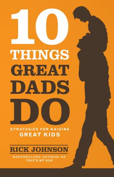 Cover for R Johnson · 10 Things Great Dads Do Strategies for Raising Gre at Kids (Pocketbok) (2015)