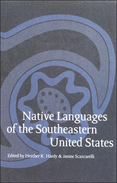Cover for Heather K Hardy · Native Languages of the Southeastern United States - Studies in the Anthropology of North American Indians (Hardcover Book) (2005)