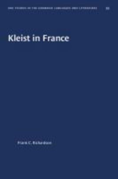 Cover for Frank C. Richardson · Kleist in France - University of North Carolina Studies in Germanic Languages and Literature (Paperback Book) (2020)