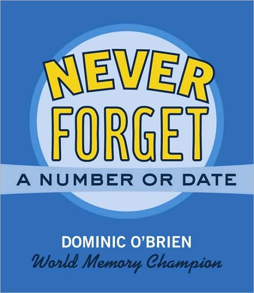 Never forget a number or date - Dominic O'Brien - Kirjat - Chronicle Books - 9780811836357 - maanantai 1. heinäkuuta 2002