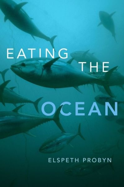 Cover for Elspeth Probyn · Eating the Ocean (Taschenbuch) (2016)