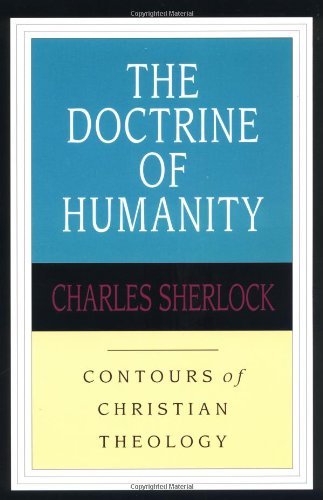 Cover for Charles Sherlock · The Doctrine of Humanity (Contours of Christian Theology) (Paperback Book) (1997)