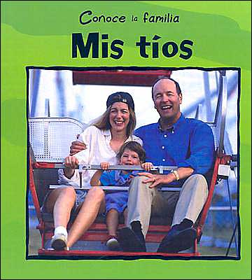 Cover for Mary Auld · Mis Tios /my Aunt and Uncle (Conoce La Familia) (Spanish Edition) (Hardcover Book) [Spanish edition] (2004)