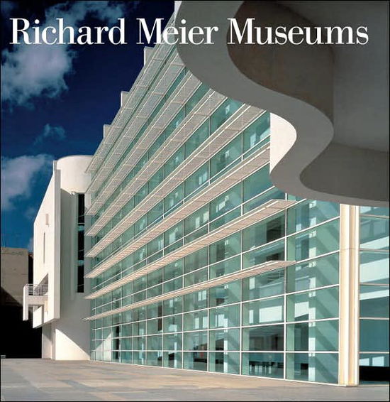 Cover for Richard Meier · Museums (Hardcover Book) (2006)