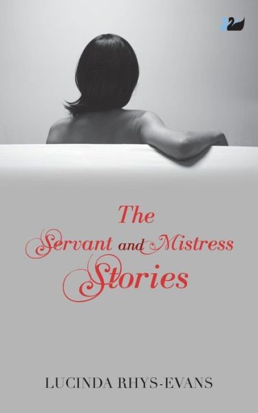 Cover for Lucinda Rhys-Evans · The Servant and Mistress Stories (Paperback Book) (2013)