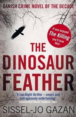 The Dinosaur Feather - Sissel-Jo Gazan - Bøger - Quercus Publishing - 9780857380357 - 29. marts 2012