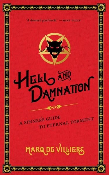 Cover for Marq de Villers · Hell and Damnation A Sinner's Guide to Eternal Torment (Hardcover bog) (2019)