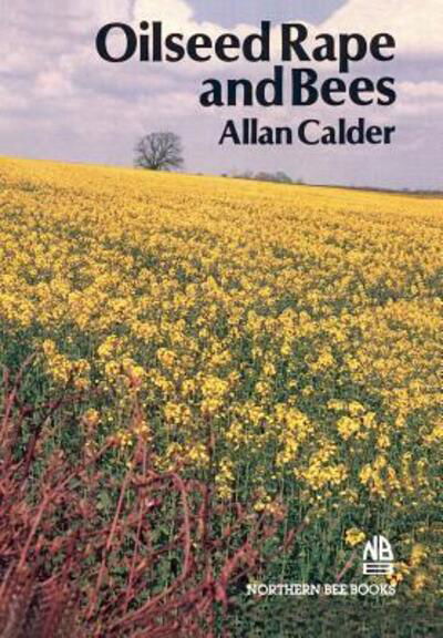 Cover for Allan Calder · Oilseed Rape and Bees (Paperback Book) (2015)