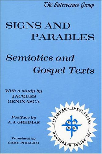 Signs and Parables: Semiotics and Gospel Texts - Jacques Geninasca - Books - Pickwick Publications - 9780915138357 - August 1, 2004