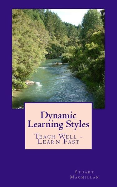 Cover for Stuart Macmillan · Dynamic Learning Styles : Teach Well - Learn Fast (Paperback Book) (2011)