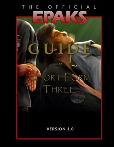 The Official EPAKS Guide to Short Form Three - Epaks Publications - Livros - EPAKS Publications - 9780976982357 - 28 de junho de 2021