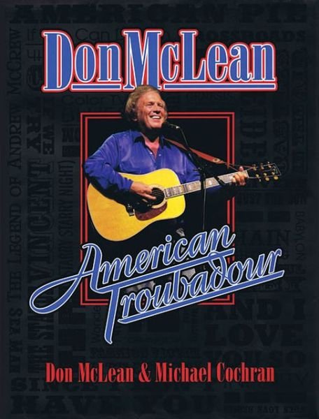 Cover for Don McLean · Don McLean: American Troubadour: Premium Autographed Biography (Inbunden Bok) [Sgd Ltd Pr edition] (2013)