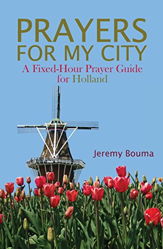 Cover for Jeremy Bouma · Prayers for My City: a Fixed-hour Prayer Guide for Holland (Paperback Book) (2012)