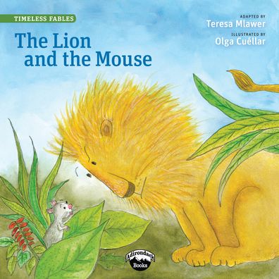 The Lion and the Mouse - Teresa Mlawer - Books - Adirondack Books - 9780986431357 - October 1, 2015