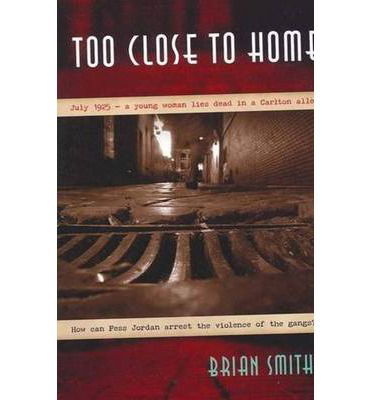 Cover for Brian Smith · Too Close to Home (Paperback Book) (2012)