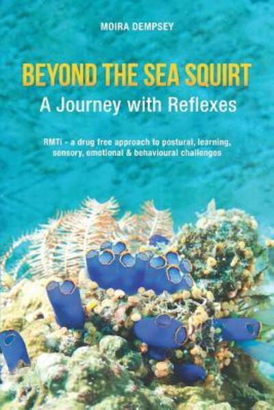 Cover for Moira Dempsey · Beyond the Sea Squirt: A Journey with Reflexes (Paperback Book) (2019)