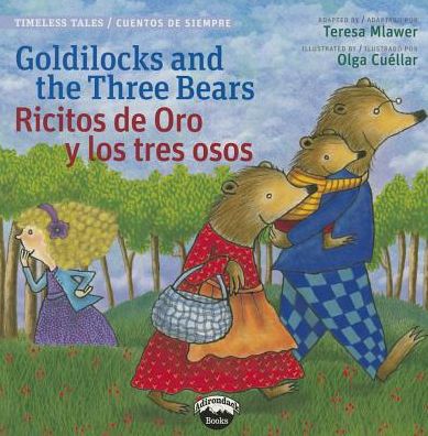 Cover for Teresa Mlawer · Goldilocks and the three bears = Ricitos de oro y los tres osos (Book) (2014)