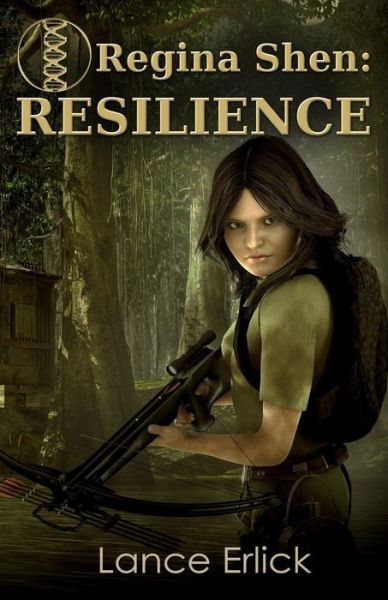 Regina Shen: Resilience - Lance Erlick - Books - Finlee Augare Books - 9780991464357 - March 20, 2015